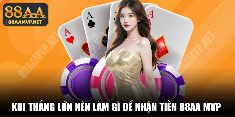 Khi Thắng Lớn Nên Làm Gì