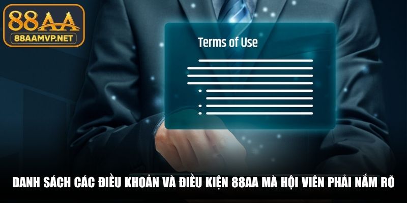 Danh sách các điều khoản và điều kiện 88AA mà hội viên phải nắm rõ