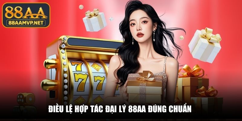 Điều lệ hợp tác đại lý 88AA đúng chuẩn 